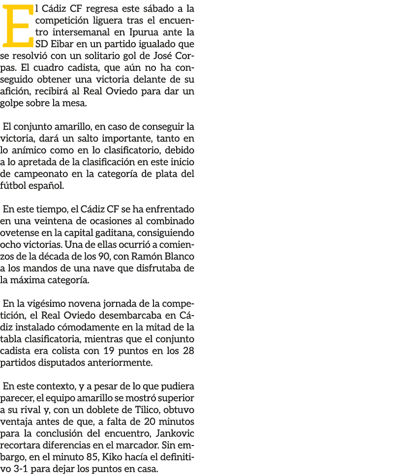 El C diz CF regresa este s bado a la competici n liguera tras el encuentro intersemanal en Ipurua ante la SD Eibar en...