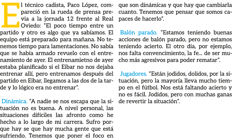 El t cnico cadista, Paco L pez, compareci en la rueda de prensa previa a la jornada 12 frente al Real Oviedo: “El po...