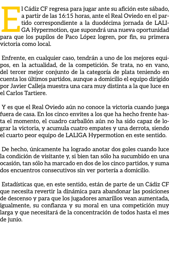 El C diz CF regresa para jugar ante su afici n este s bado, a partir de las 16:15 horas, ante el Real Oviedo en el pa...