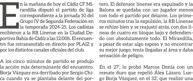 En la ma ana de hoy el C diz CF Mirandilla disput el partido de liga correspondiente a la jornada 10 del Grupo IV de...