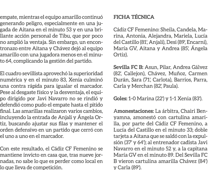 empate, mientras el equipo amarillo continu generando peligro, especialmente en una jugada de Aitana en el minuto 53...