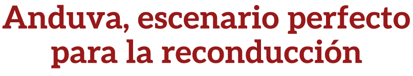 Anduva, escenario perfecto para la reconducci n