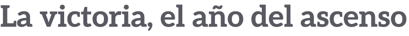 La victoria, el a o del ascenso 