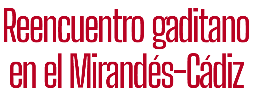 Reencuentro gaditano en el Mirand s C diz