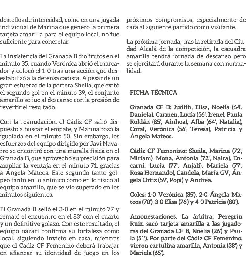 destellos de intensidad, como en una jugada individual de Marina que gener la primera tarjeta amarilla para el equip...
