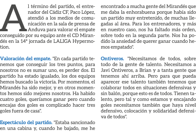 Al t rmino del partido, el entrenador del C diz CF, Paco L pez, atendi a los medios de comunicaci n en la sala de pr...