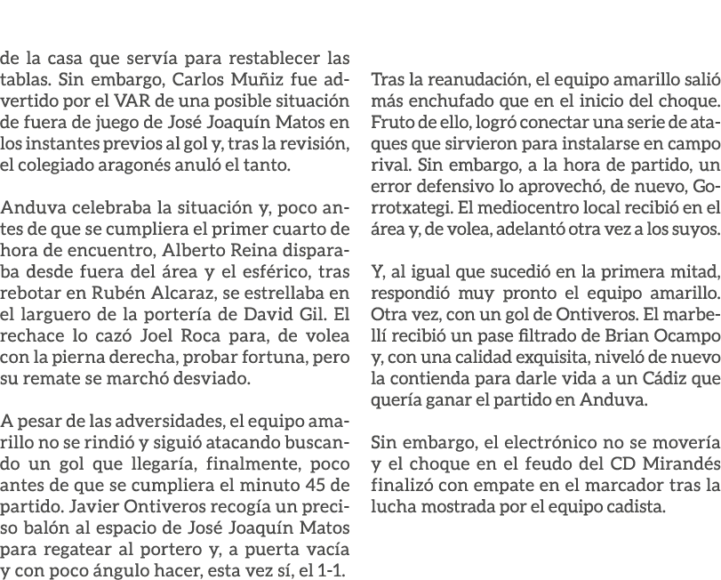 de la casa que serv a para restablecer las tablas. Sin embargo, Carlos Mu iz fue advertido por el VAR de una posible ...