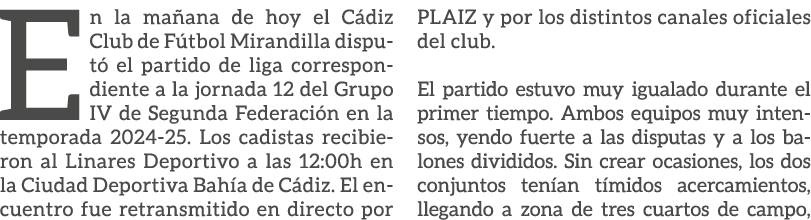 En la ma ana de hoy el C diz Club de F tbol Mirandilla disput el partido de liga correspondiente a la jornada 12 del...