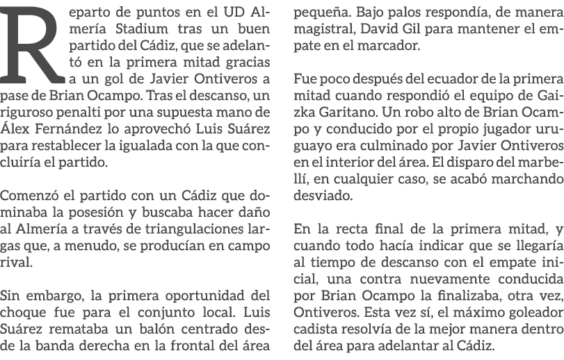 Reparto de puntos en el UD Almer a Stadium tras un buen partido del C diz, que se adelant en la primera mitad gracia...