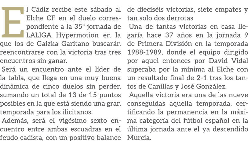 El C diz recibe este s bado al Elche CF en el duelo correspondiente a la 35ª jornada de LALIGA Hypermotion en la que ...