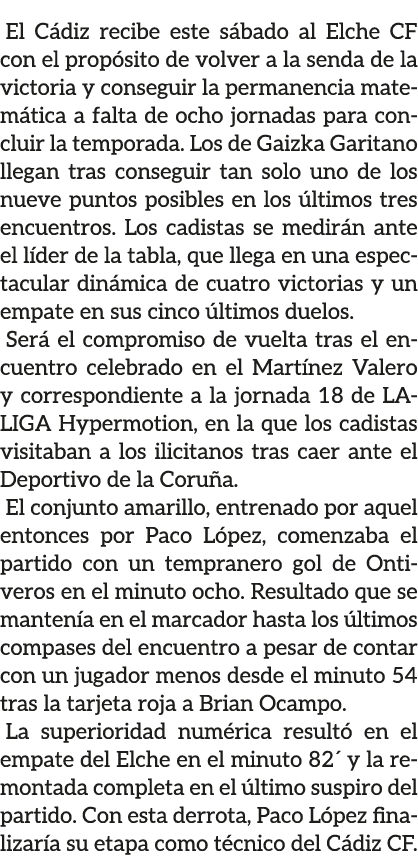 El C diz recibe este s bado al Elche CF con el prop sito de volver a la senda de la victoria y conseguir la permanenc...