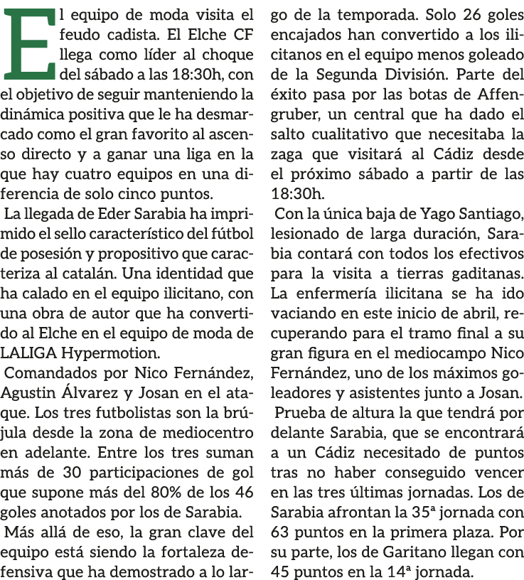 El equipo de moda visita el feudo cadista. El Elche CF llega como l der al choque del s bado a las 18:30h, con el obj...