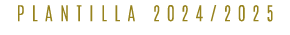 PLANTILLA 2024/2025