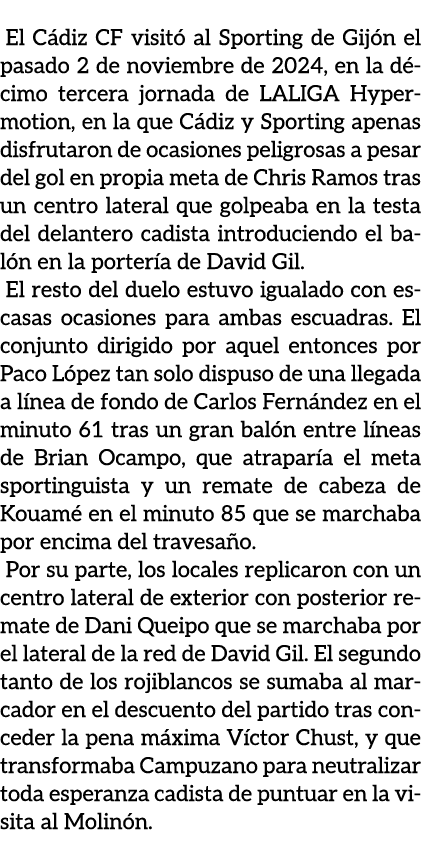 El C diz CF visit al Sporting de Gij n el pasado 2 de noviembre de 2024, en la d cimo tercera jornada de LALIGA Hype...