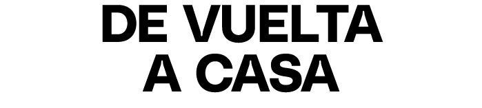 DE VUELTA A CASA