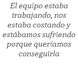 El equipo estaba trabajando, nos estaba costando y est bamos sufriendo porque quer amos conseguirla