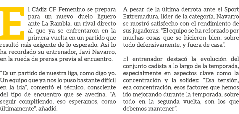 El C diz CF Femenino se prepara para un nuevo duelo liguero ante La Rambla, un rival directo al que ya se enfrentaron...