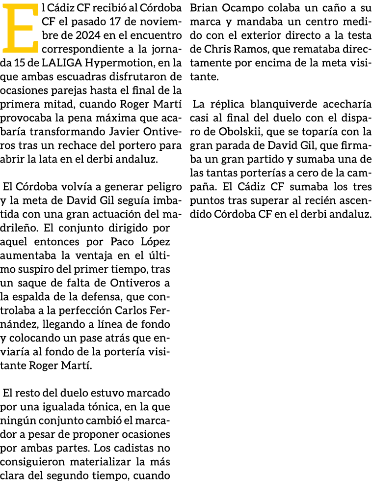 El C diz CF recibi al C rdoba CF el pasado 17 de noviembre de 2024 en el encuentro correspondiente a la jornada 15 d...