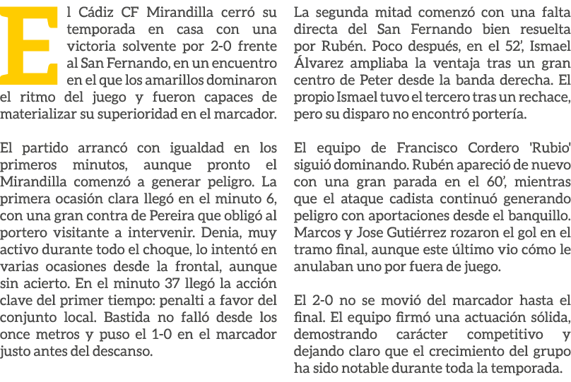 El C diz CF Mirandilla cerr su temporada en casa con una victoria solvente por 2 0 frente al San Fernando, en un enc...