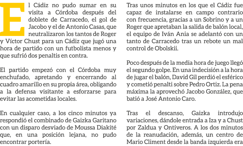 El C diz no pudo sumar en su visita a C rdoba despu s del doblete de Carracedo, el gol de Jacobo y el de Antonio Casa...