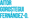 Aitor Gorostegui Fern ndez O.