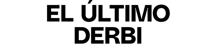 EL LTIMO DERBI
