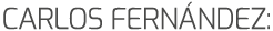 CARLOS FERN NDEZ: