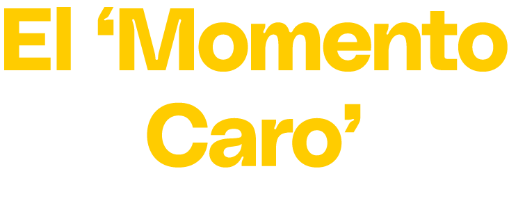 El ‘Momento Caro’