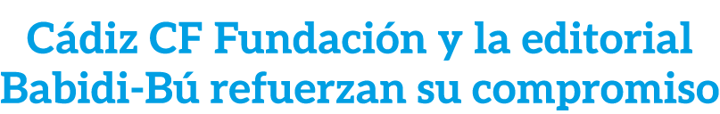 C diz CF Fundaci n y la editorial Babidi B refuerzan su compromiso 
