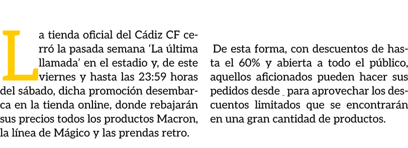 La tienda oficial del C diz CF cerr la pasada semana ‘La  ltima llamada’ en el estadio y, de este viernes y hasta la...