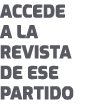 ACCEDE A LA REVISTA DE ESE PARTIDO