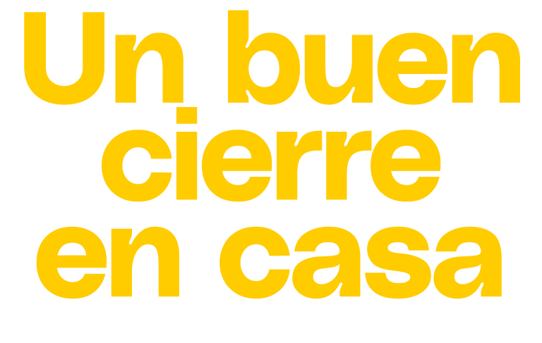 Un buen cierre en casa