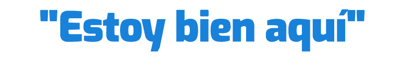 \“Estoy bien aqu \"