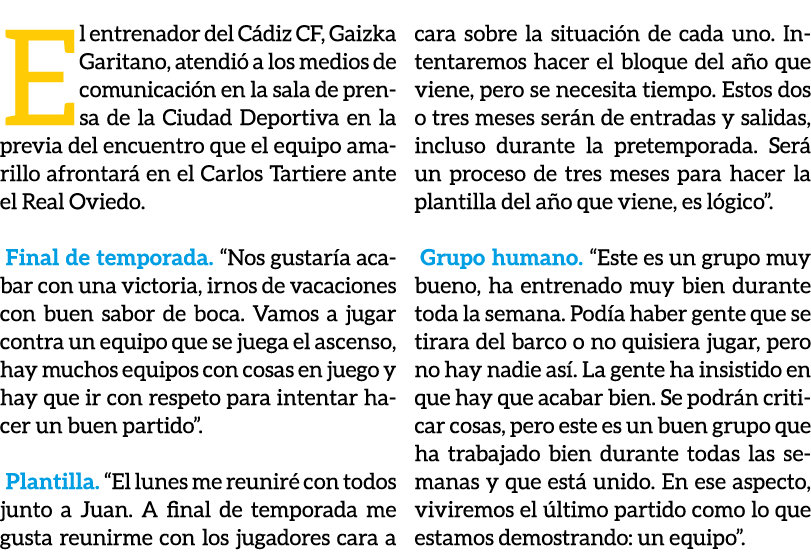 El entrenador del C diz CF, Gaizka Garitano, atendi a los medios de comunicaci n en la sala de prensa de la Ciudad D...