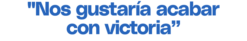 \“Nos gustar a acabar con victoria”