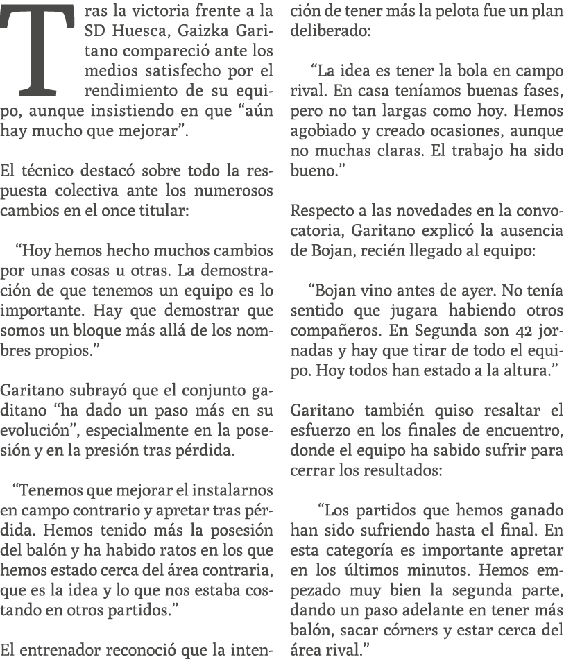Tras la victoria frente a la SD Huesca, Gaizka Garitano compareci ante los medios satisfecho por el rendimiento de s...