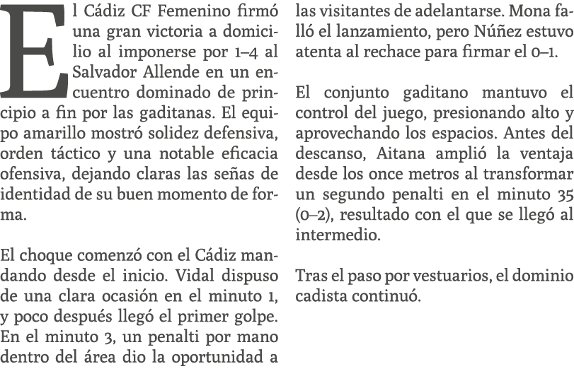 El C diz CF Femenino firm una gran victoria a domicilio al imponerse por 1–4 al Salvador Allende en un encuentro dom...