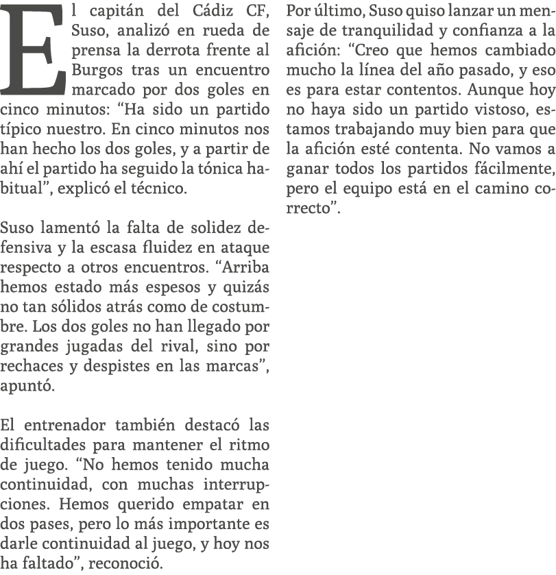 El capit n del C diz CF, Suso, analiz en rueda de prensa la derrota frente al Burgos tras un encuentro marcado por d...