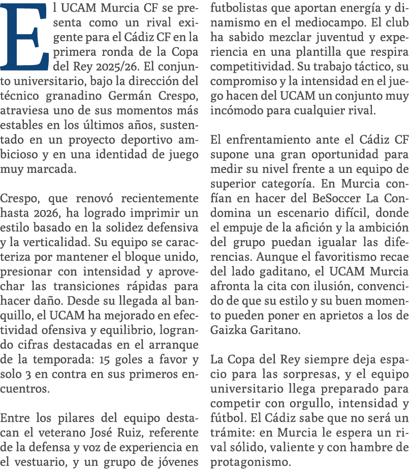 El UCAM Murcia CF se presenta como un rival exigente para el C diz CF en la primera ronda de la Copa del Rey 2025/26....