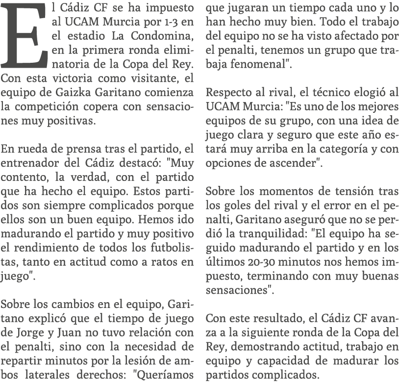 E l C diz CF se ha impuesto al UCAM Murcia por 1 3 en el estadio La Condomina, en la primera ronda eliminatoria de la...