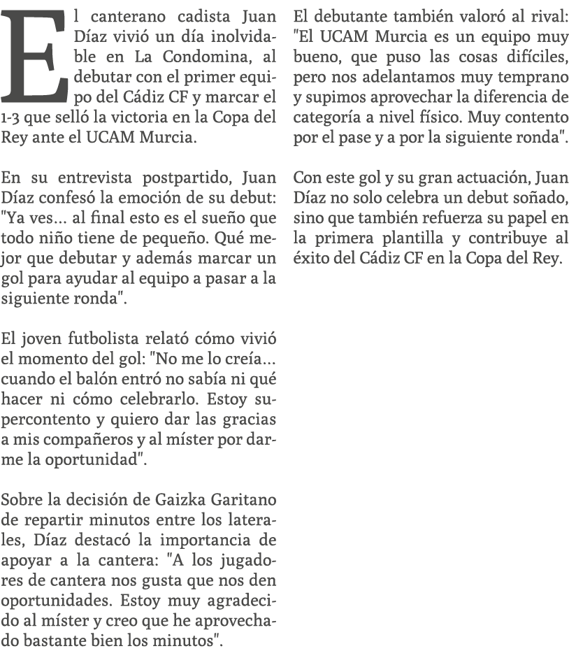 E l canterano cadista Juan D az vivi un d a inolvidable en La Condomina, al debutar con el primer equipo del C diz C...