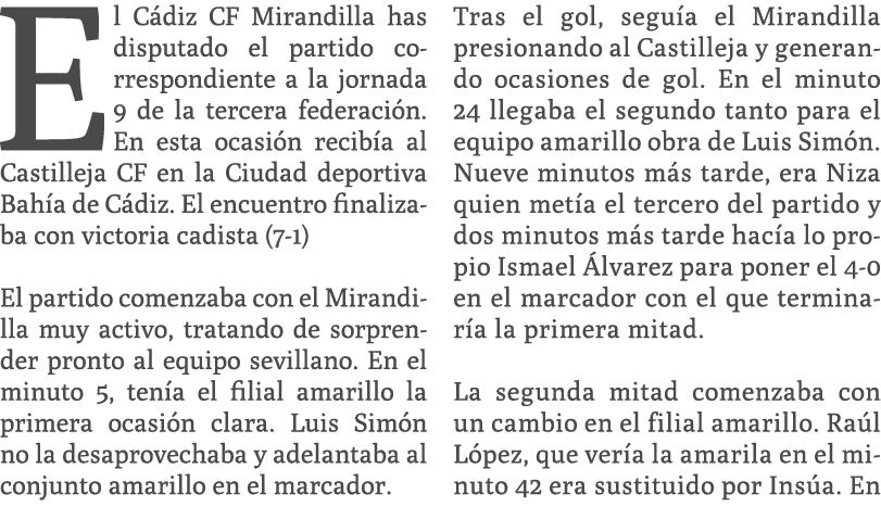 El C diz CF Mirandilla has disputado el partido correspondiente a la jornada 9 de la tercera federaci n. En esta ocas...