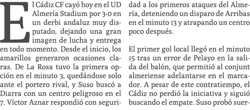 El C diz CF cay hoy en el UD Almer a Stadium por 3 0 en un derbi andaluz muy disputado, dejando una gran imagen de l...