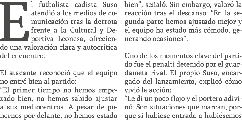 El futbolista cadista Suso atendi a los medios de comunicaci n tras la derrota frente a la Cultural y Deportiva Leon...