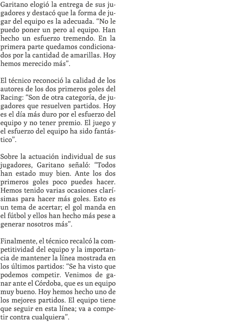 Garitano elogi la entrega de sus jugadores y destac  que la forma de jugar del equipo es la adecuada. “No le puedo p...