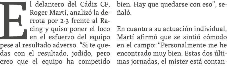 El delantero del C diz CF, Roger Mart , analiz la derrota por 2 3 frente al Racing y quiso poner el foco en el esfue...