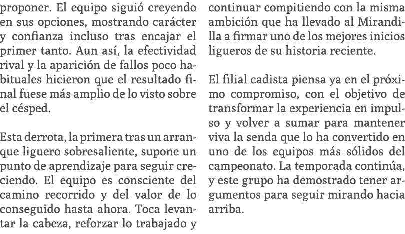 proponer. El equipo sigui creyendo en sus opciones, mostrando car cter y confianza incluso tras encajar el primer ta...