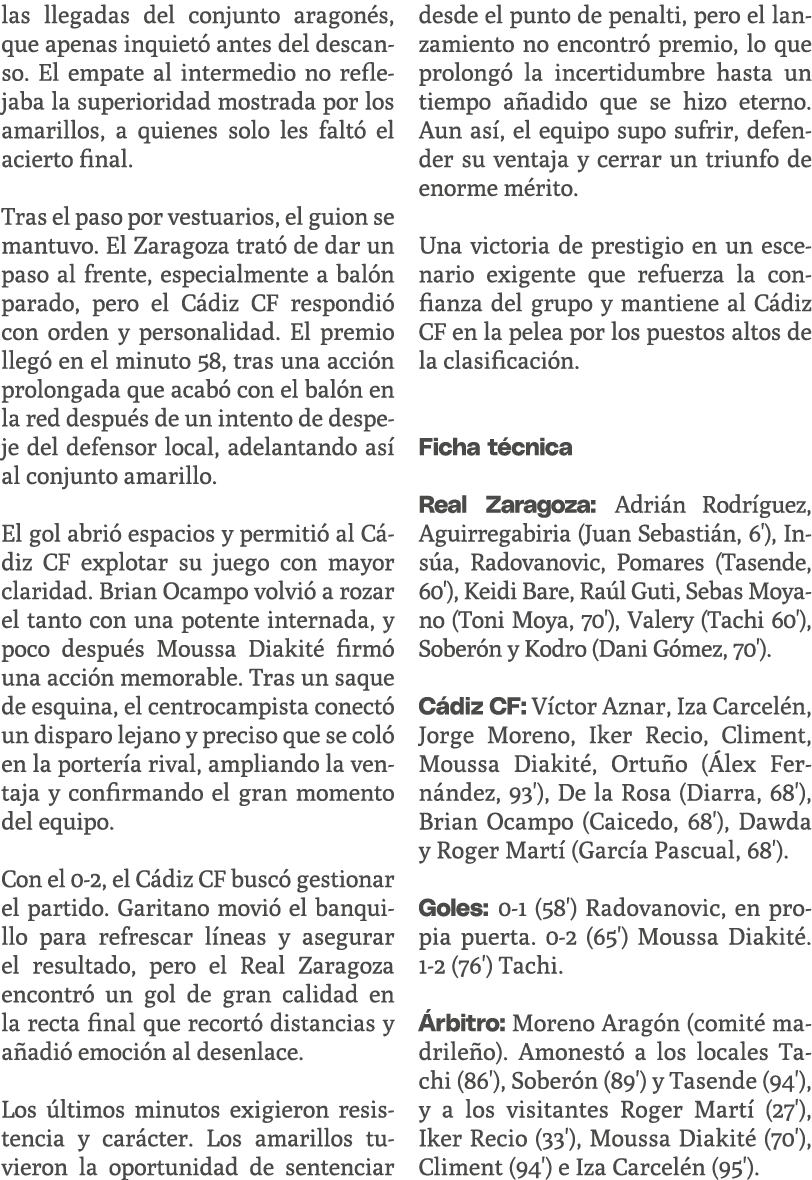 las llegadas del conjunto aragon s, que apenas inquiet antes del descanso. El empate al intermedio no reflejaba la s...