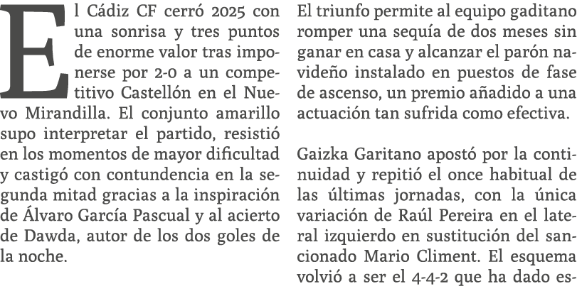 El C diz CF cerr 2025 con una sonrisa y tres puntos de enorme valor tras imponerse por 2 0 a un competitivo Castell ...