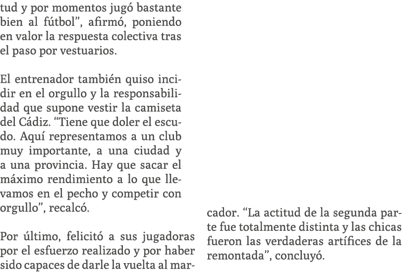 tud y por momentos jug bastante bien al f tbol”, afirm , poniendo en valor la respuesta colectiva tras el paso por v...